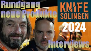 knife Solingen 2024 I Rundgang News amp Interviews I Reini Rossmann I Sergej I Martin Alonequot Linke [upl. by Nycila]