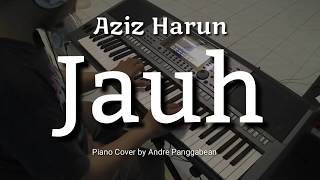 Jauh  Aziz Harun  Piano Cover by Andre Panggabean [upl. by Marlyn]