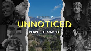 UNNOTICED  EPISODE 2  PEOPLE OF KAMAND  PERCEPTION IIT MANDI [upl. by Eninotna]