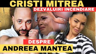 Cristi Mitrea DEZVALUIRI despre Andreea Mantea Rasturnare de situatie [upl. by Douglas]