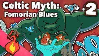 Fomorian Blues  Celtic Myth  Extra Mythology  Part 2 [upl. by Ardnatal820]