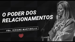 Viviane Martinello  O Poder dos Relacionamentos [upl. by Yerocal]