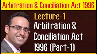 Arbitration amp Conciliation Act 1996 Part1 [upl. by Karlens]