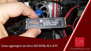 Come aggiungere un disco SSD NVMe M2 al PC [upl. by Lajib]