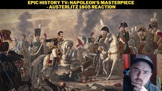 Epic History TV Napoleons Masterpiece  Austerlitz 1805 Reaction [upl. by Auehsoj]