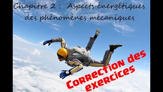 2  Aspect énergétique des phénomènes mécaniques  Correction des exercices [upl. by Lamraj312]