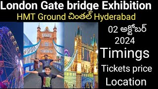 Londone gate bridge exhibition Chintal Hyderabad Timings Tickets Price location [upl. by Atilal]