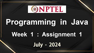 NPTEL Programming In Java Week 1 Assignment 1 Answers Solution Quiz  2024July [upl. by Consolata609]