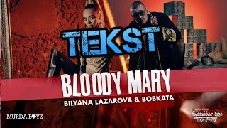 BILYANA LAZAROVA x BOBKATA  Bloody Mary TEKST [upl. by Holton445]