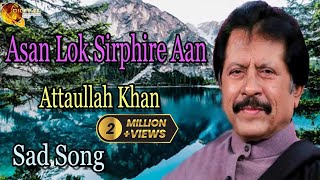 Asan Lok Sirphire Aan  AudioVisual  Hit  Attaullah Khan Esakhelvi [upl. by Vivianne]