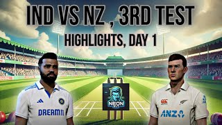 IND Vs NZ 3rd Test Highlights Day 1  NEON RV 7 [upl. by Agemo]