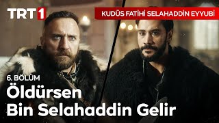 Selahaddinin Korkusuzluğu  Kudüs Fatihi Selahaddin Eyyubi 6 Bölüm [upl. by Yslek347]