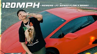 Remers x Ñengo Flow x Brray  120MPH Official Video [upl. by Silden117]