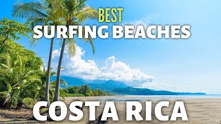 TOP 10 Best Beaches in Costa Rica  Best Surf Beaches [upl. by Alesig]