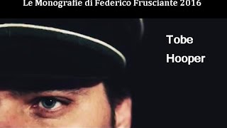 Le Monografie di Frusciante Tobe Hooper [upl. by Torin811]