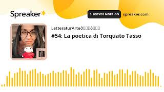 54 La poetica di Torquato Tasso [upl. by Agn]