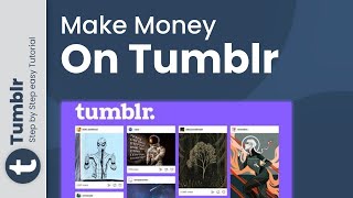 How to make money on Tumblr 2024 Simple Steps [upl. by Jamil421]