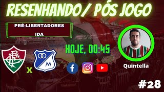 ResenhandoLive pósjogo Fluminense x Millonarios  28 [upl. by Yhtak]