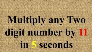 multiply any 2 digit number by 11 in 5 second [upl. by Pier]