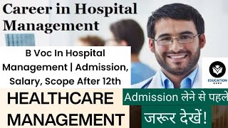 BVoc in Hospital Management BVoc in Healthcare Management BVoc is Hospital Administration [upl. by Arbma]