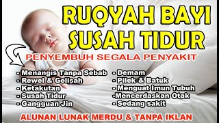 RUQYAH BAYI SUSAH TIDUR [upl. by Alitha]