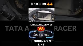 TATA ALTROZ RACER VS HYUNDAI i20 N LINE  0100 Time shorts [upl. by Crowe]