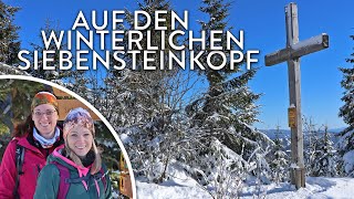 Auf den winterlichen Siebensteinkopf  SchneeschuhTour im Nationalpark Bayerischer Wald [upl. by Darby]