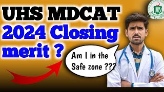 UHS medical colleges 2024 closing merits  UHS expected merit  Safe zone [upl. by Eselehs948]