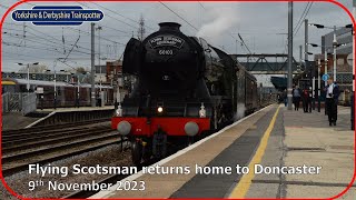 Flying Scotsman returns to Doncaster  9th November 2023 [upl. by Barboza]