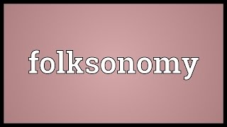 Folksonomy Meaning [upl. by Fritz126]