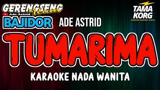 TUMARIMA KARAOKE Ade Astrid  BAJIDOR [upl. by Andie257]