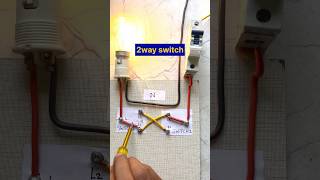 Two way switch connection viralvideo experiment tranding electrical shorts [upl. by Delphina]