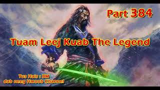 Tuam Leej Kuab The Hmong Shaman Warrior  Part 384  0112024 [upl. by Schwejda]