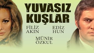 Yuvasız Kuşlar Türk Filmi  FULL  EDİZ HUN  FİLİZ AKIN [upl. by Marko598]