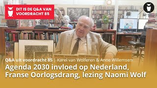 QampA Karel van Wolferen over Agenda2030 invloed op Nederland Franse Oorlogsdrang lezing Naomi Wolf [upl. by Adnaloy397]