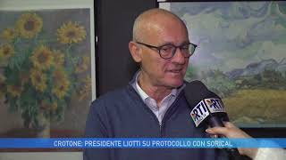 CROTONE PRESIDENTE LIOTTI SU PROTOCOLLO CON SORICAL [upl. by Ellevehc]