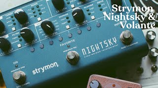 Strymon Night Sky amp Volante Exploration [upl. by Ahseet454]