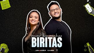 Luíza e Maurílio  RAZÃO DAS MINHAS BIRITAS  EP Ensaio Acústico 2 [upl. by Toh]