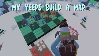 My Build A Map I Yeeps hide and seek [upl. by Ilek]