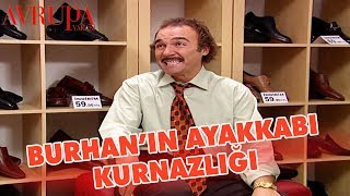 Burhanın Ayakkabı Kurnazlığı  Avrupa Yakası [upl. by Iliam942]