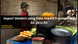 Import Vendors Using AX 2012 Data Import framework [upl. by Herc]