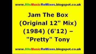 Jam The Box Original 12quot Mix  quotPrettyquot Tony  80s Electro Funk  80s Club Mixes  80s Club Music [upl. by Ahsemo343]