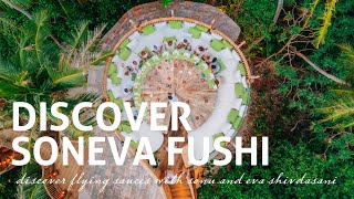 Discover Flying Sauces at Soneva Fushi with Sonu and Eva Shivdasani [upl. by Dolley]