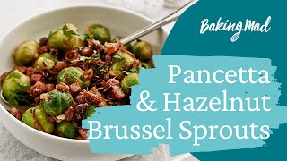 Pancetta amp Hazelnut Brussel Sprouts [upl. by Caria370]