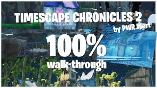 Timescape Chronicles 2 100 walkthrough timestamps in description  Fortnite Creative [upl. by Hsu]