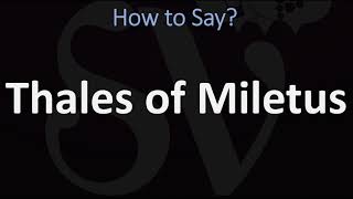 How to Pronounce Thales of Miletus CORRECTLY [upl. by Latrice]