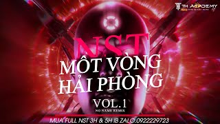 NST  MỘT VÒNG HẢI PHÒNG VOL1  NO NAME REMIX [upl. by Verne]