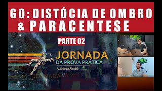 19  DISTÓCIA DE OMBROS E PARACENTESE  PARTE 02  JORNADA DA PROVA PRÁTICA ALPHAMED REVALIDA 2023 [upl. by Neelhtakyram]