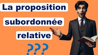 Tout savoir sur la proposition subordonnée relative [upl. by Cirted790]