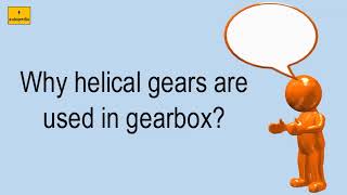 Why Helical Gears Are Used In Gearbox [upl. by Niarda]